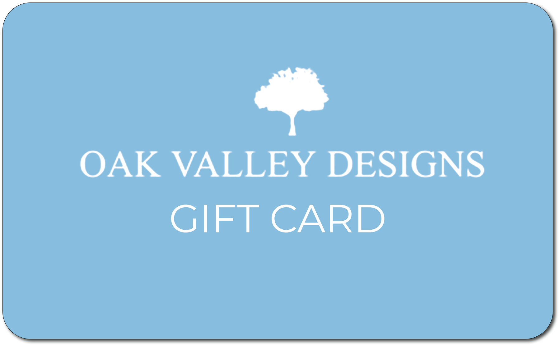Oak Valley Designs Gift Card
